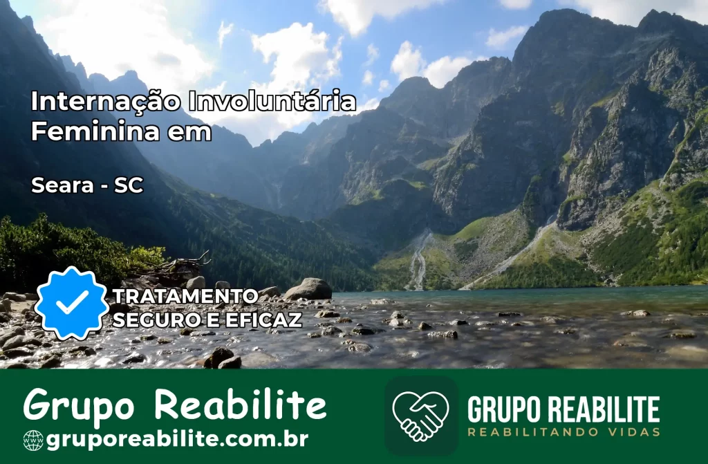 Internação Involuntária Feminina em Seara: Salve a Vida de Quem Você Ama