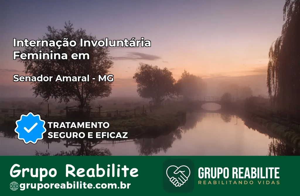 Internação Involuntária Feminina em Senador Amaral: Salve a Vida de Quem Você Ama