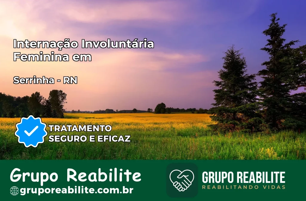 Internação Involuntária Feminina em Serrinha: Salve a Vida de Quem Você Ama
