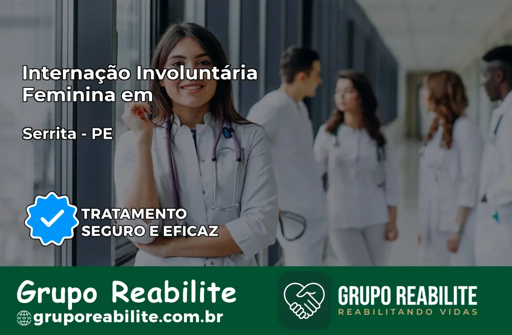 Internação Involuntária Feminina em Serrita: Salve a Vida de Quem Você Ama