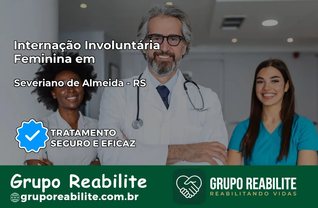 Internação Involuntária Feminina em Severiano de Almeida: Salve a Vida de Quem Você Ama
