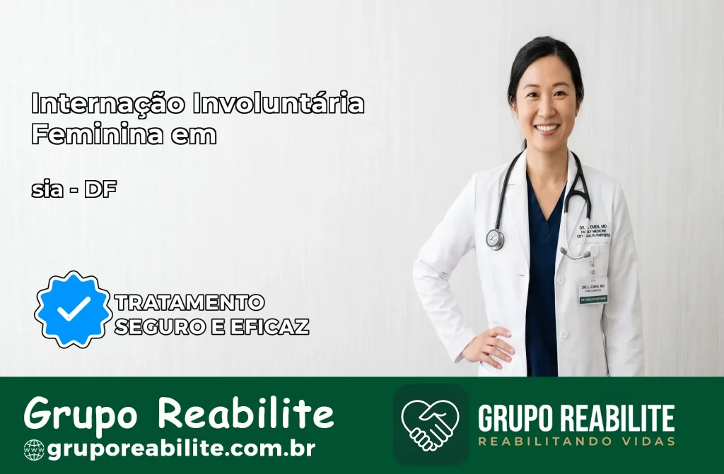 Internação Involuntária Feminina em sia: Salve a Vida de Quem Você Ama