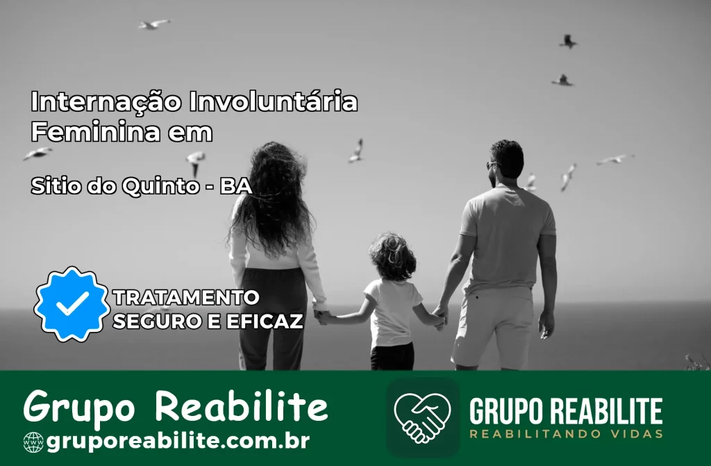 Internação Involuntária Feminina em Sítio do Quinto: Salve a Vida de Quem Você Ama