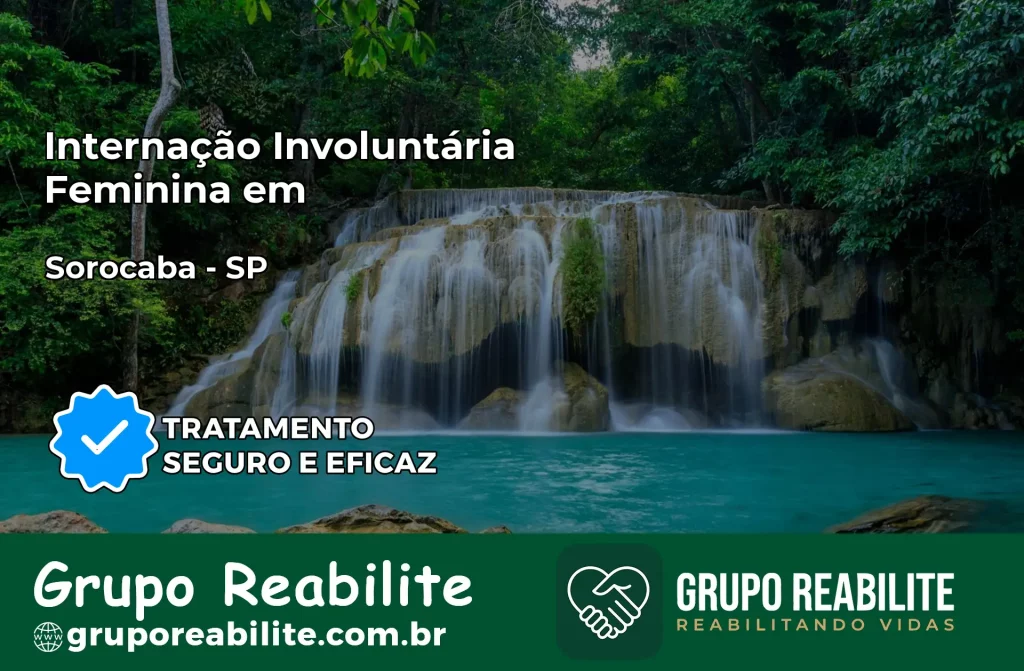 Internação Involuntária Feminina em Sorocaba: Salve a Vida de Quem Você Ama