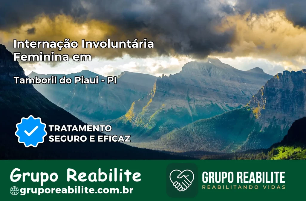 Internação Involuntária Feminina em Tamboril do Piauí: Salve a Vida de Quem Você Ama