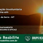 Internação Involuntária Feminina em Tangará da Serra: Salve a Vida de Quem Você Ama