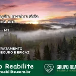 Internação Involuntária Feminina em Tapurah: Salve a Vida de Quem Você Ama