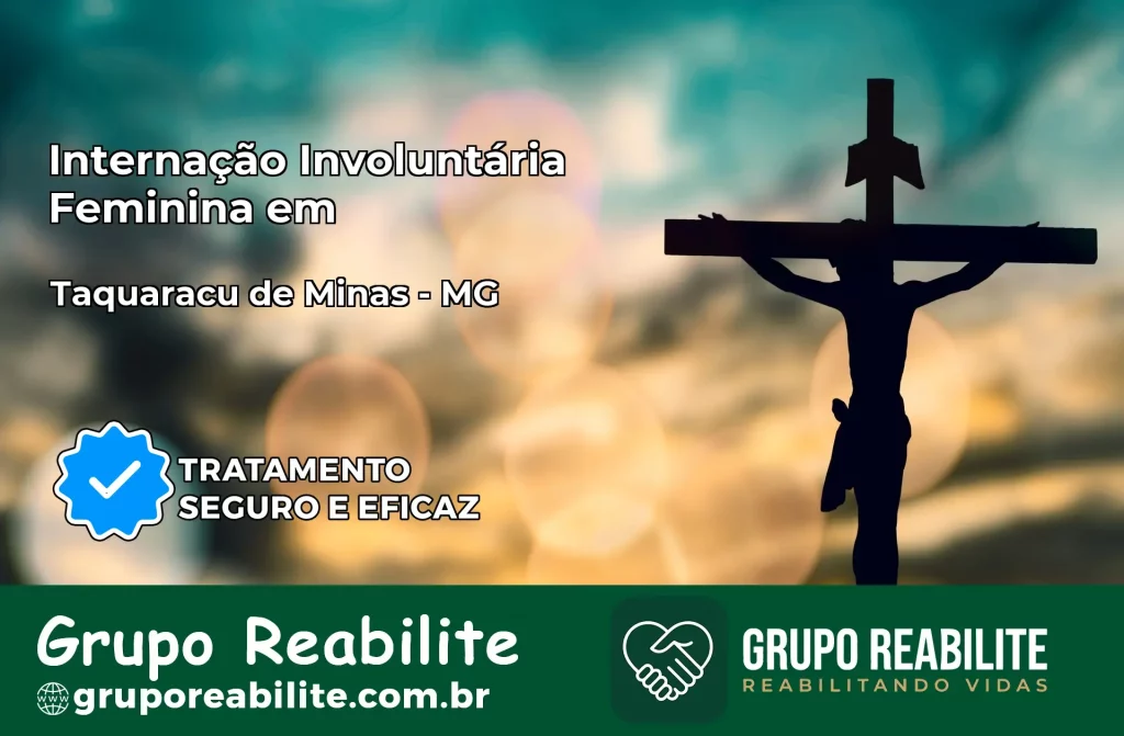 Internação Involuntária Feminina em Taquaraçu de Minas: Salve a Vida de Quem Você Ama