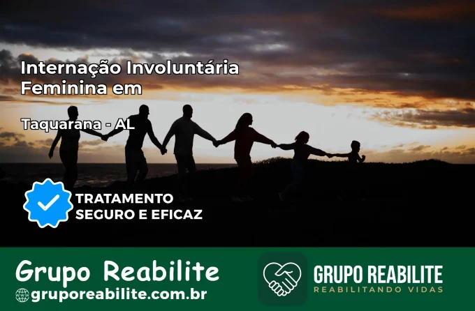 Internação Involuntária Feminina em Taquarana: Salve a Vida de Quem Você Ama
