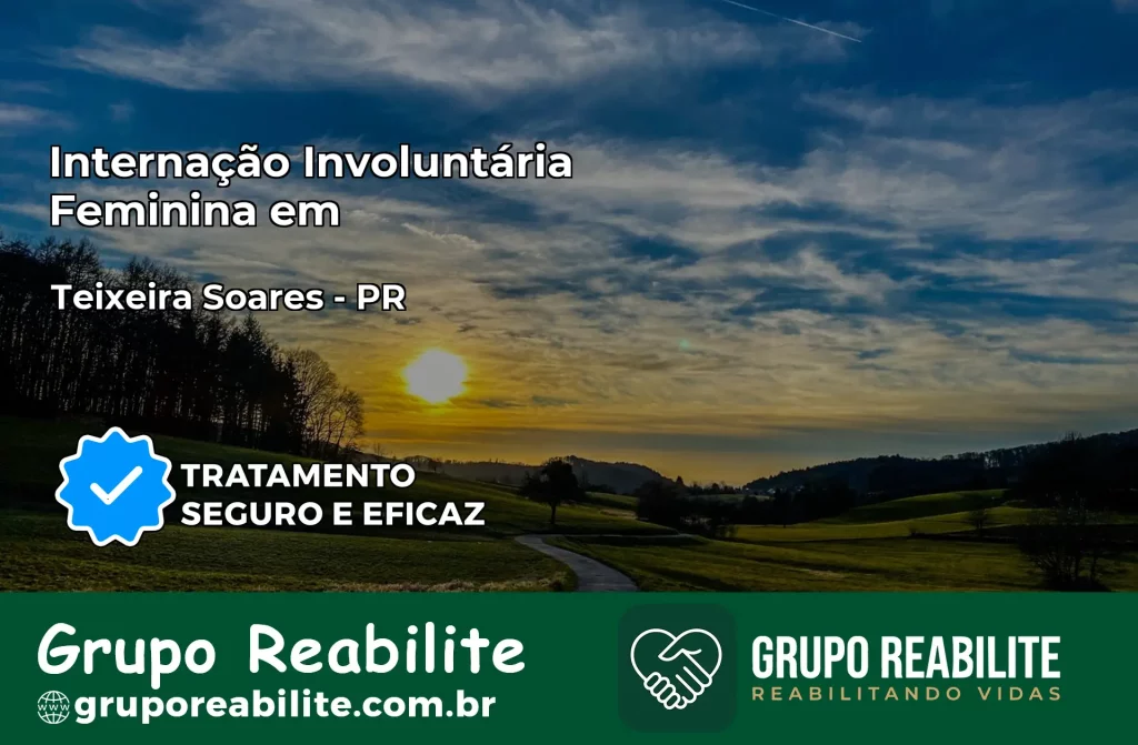 Internação Involuntária Feminina em Tamarana: Salve a Vida de Quem Você Ama