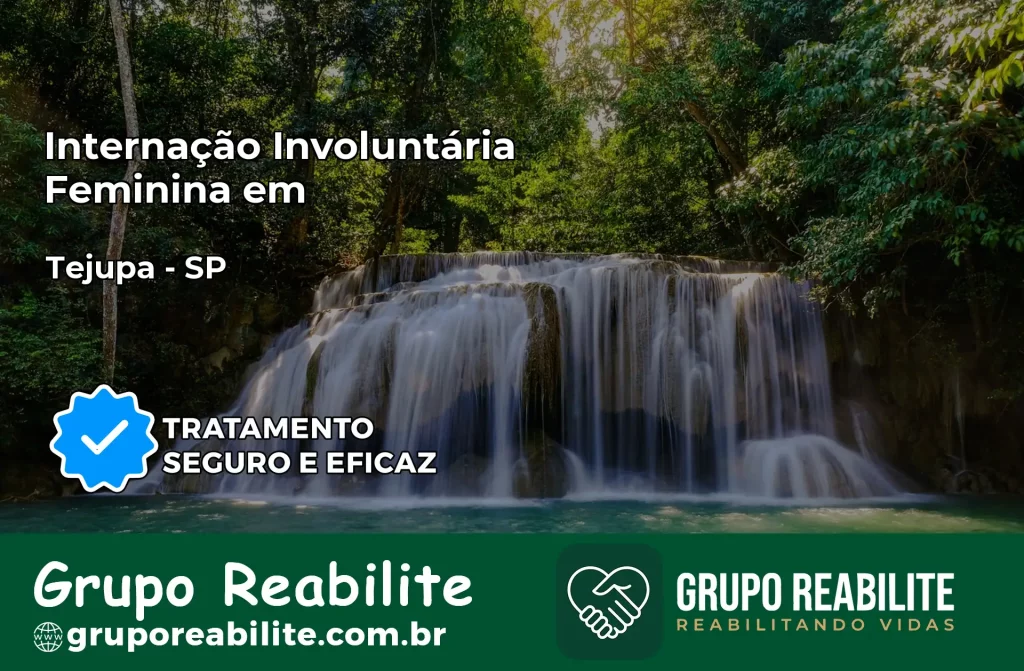 Internação Involuntária Feminina em Tejupá: Salve a Vida de Quem Você Ama