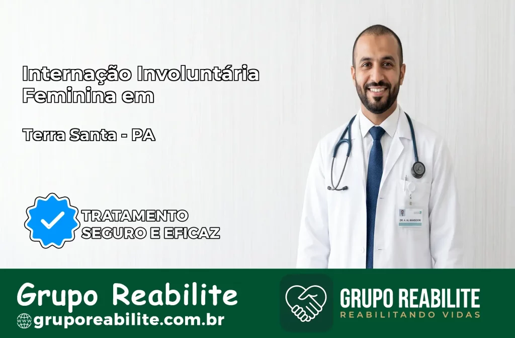 Internação Involuntária Feminina em Terra Santa: Salve a Vida de Quem Você Ama