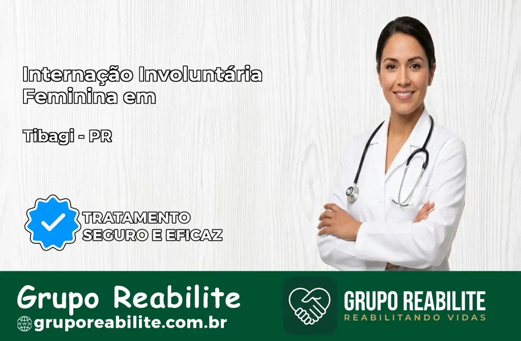 Internação Involuntária Feminina em Telêmaco Borba: Salve a Vida de Quem Você Ama