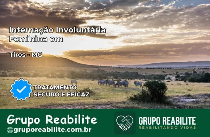 Internação Involuntária Feminina em Tiros: Salve a Vida de Quem Você Ama