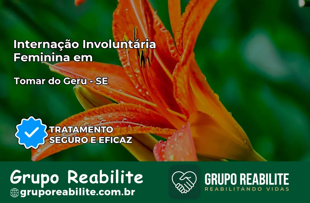 Internação Involuntária Feminina em Tomar do Geru: Salve a Vida de Quem Você Ama
