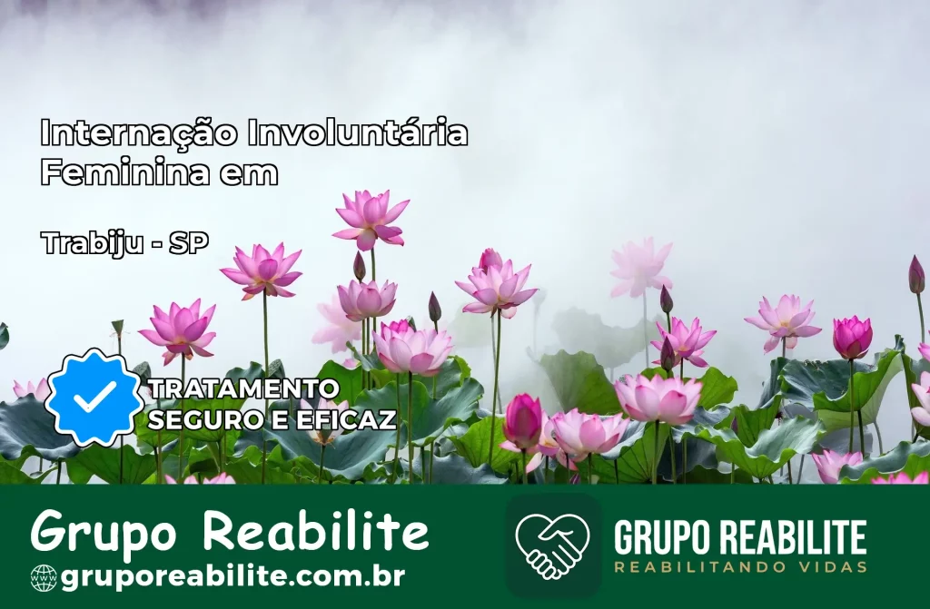 Internação Involuntária Feminina em Trabiju: Salve a Vida de Quem Você Ama