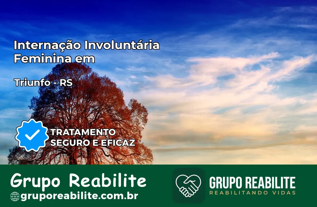 Internação Involuntária Feminina em Triunfo: Salve a Vida de Quem Você Ama