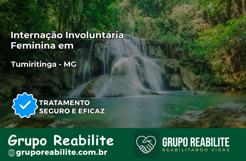 Internação Involuntária Feminina em Tumiritinga: Salve a Vida de Quem Você Ama