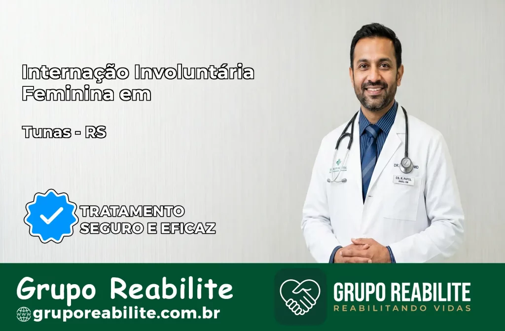 Internação Involuntária Feminina em Tunas: Salve a Vida de Quem Você Ama