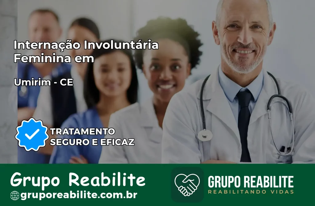 Internação Involuntária Feminina em Umirim: Salve a Vida de Quem Você Ama