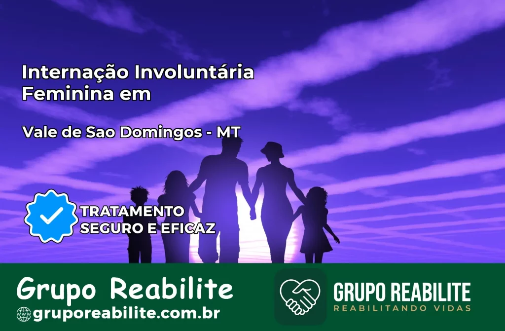 Internação Involuntária Feminina em Vale de São Domingos: Salve a Vida de Quem Você Ama