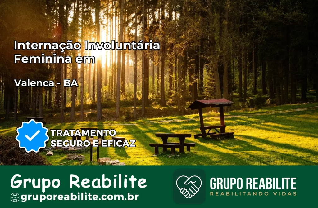 Internação Involuntária Feminina em Valença: Salve a Vida de Quem Você Ama