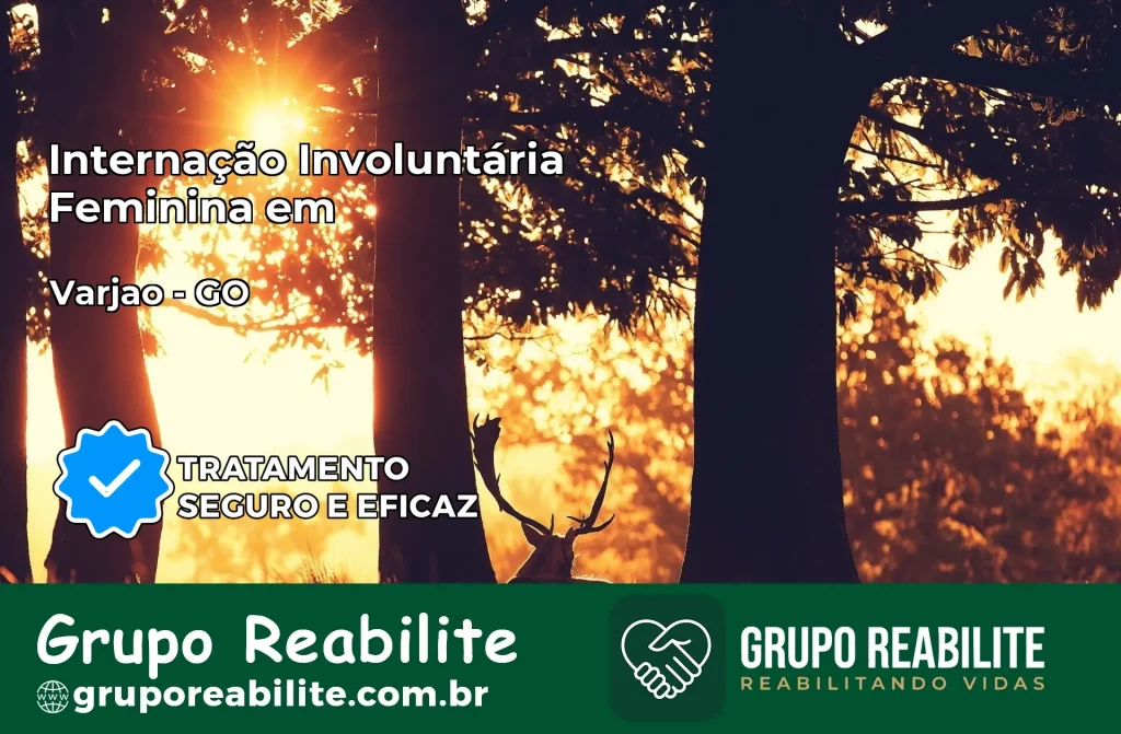 Internação Involuntária Feminina em Varjão: Salve a Vida de Quem Você Ama