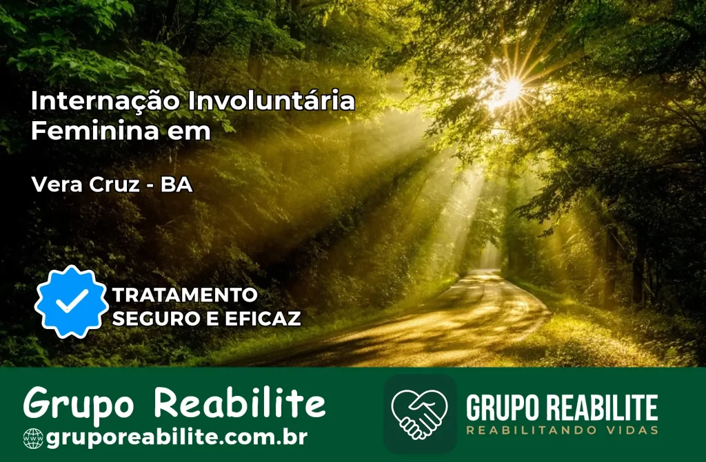 Internação Involuntária Feminina em Vera Cruz: Salve a Vida de Quem Você Ama
