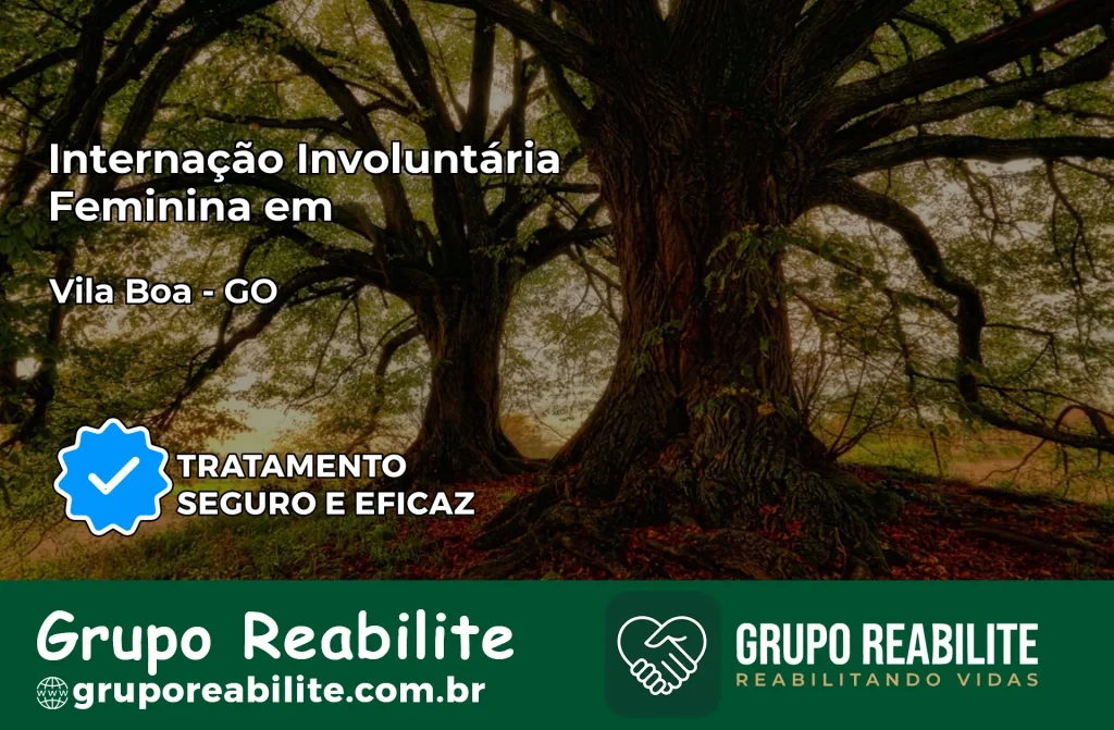 Internação Involuntária Feminina em Vila Boa: Salve a Vida de Quem Você Ama