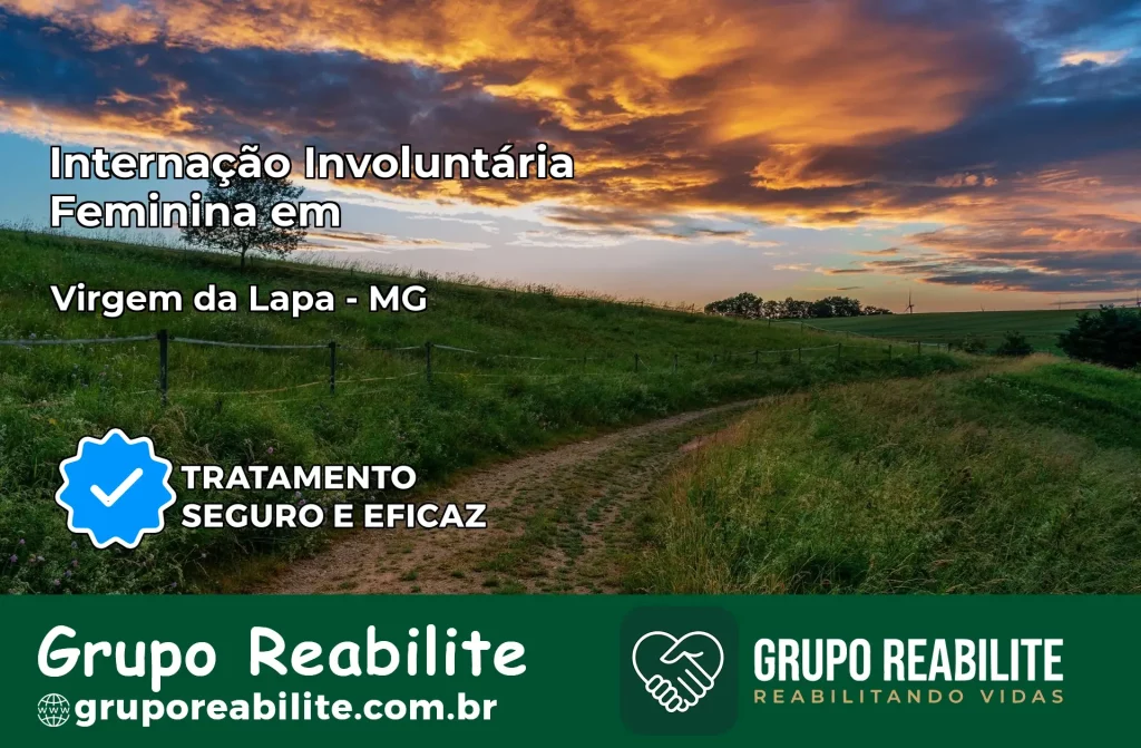 Internação Involuntária Feminina em Virgem da Lapa: Salve a Vida de Quem Você Ama