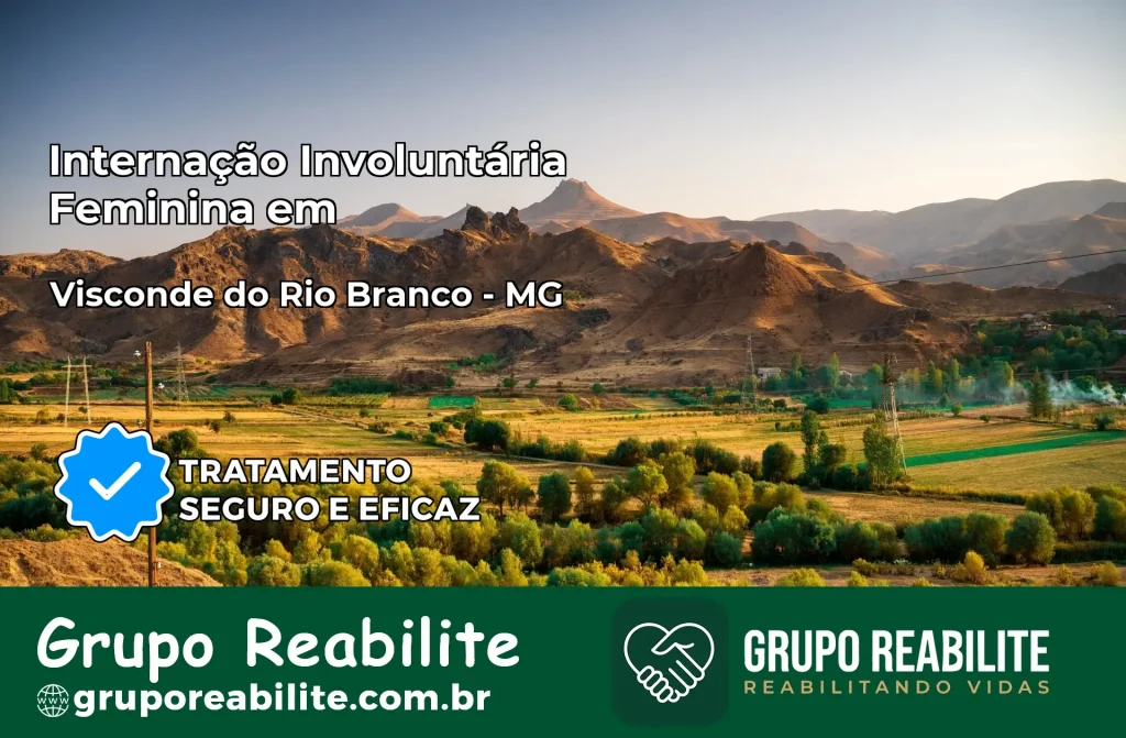 Internação Involuntária Feminina em Visconde do Rio Branco: Salve a Vida de Quem Você Ama