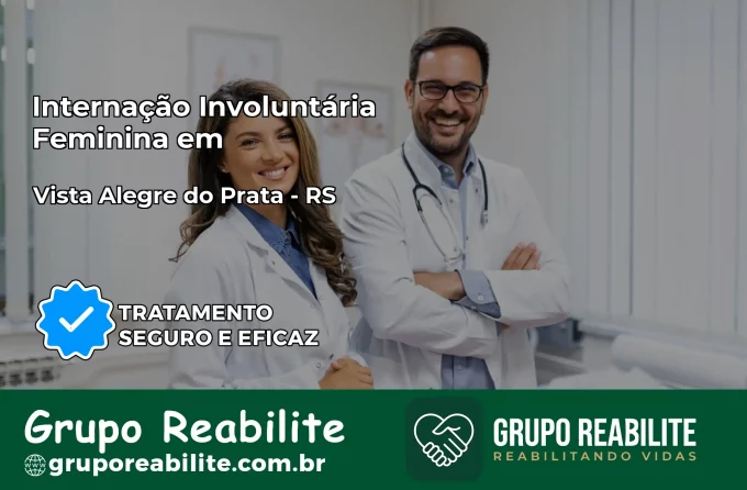 Internação Involuntária Feminina em Vista Alegre do Prata: Salve a Vida de Quem Você Ama