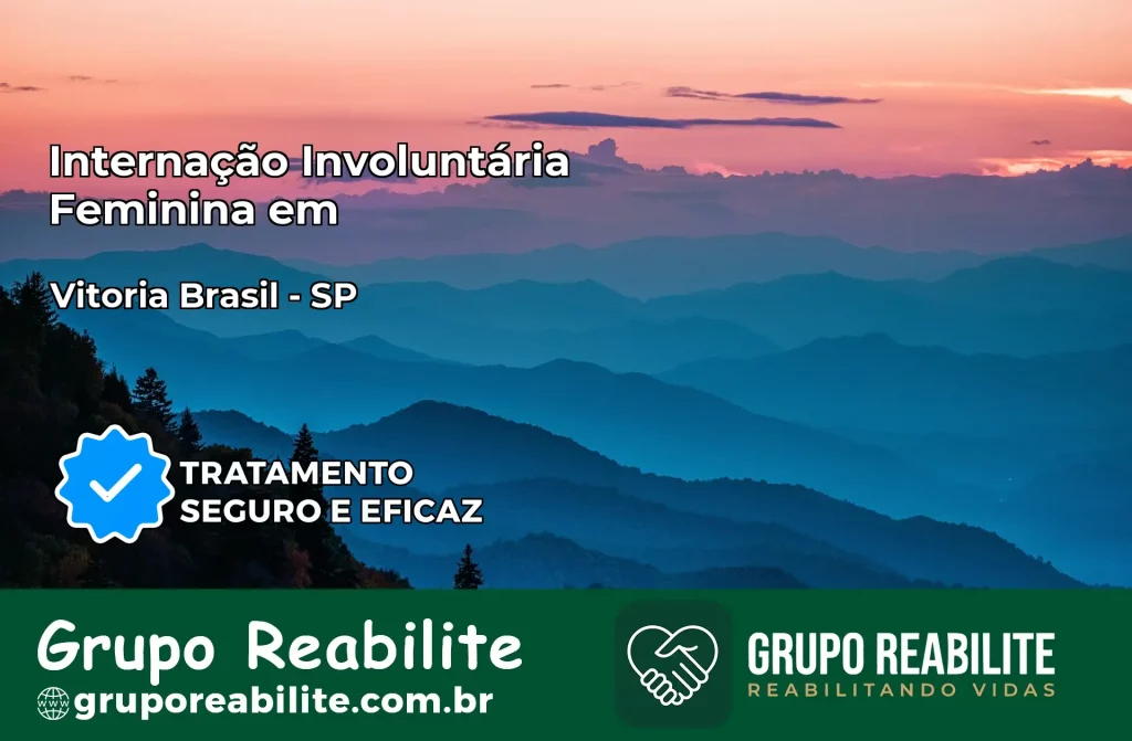 Internação Involuntária Feminina em Vitória Brasil: Salve a Vida de Quem Você Ama