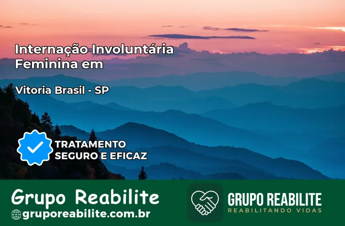 Internação Involuntária Feminina em Vitória Brasil: Salve a Vida de Quem Você Ama