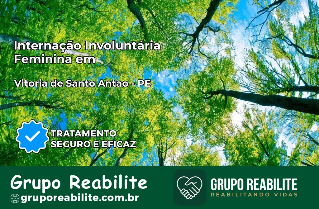 Internação Involuntária Feminina em Vitória de Santo Antão: Salve a Vida de Quem Você Ama
