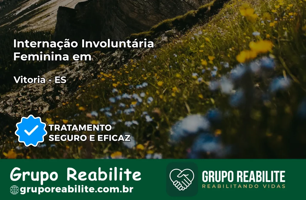 Internação Involuntária Feminina em Vitória: Salve a Vida de Quem Você Ama