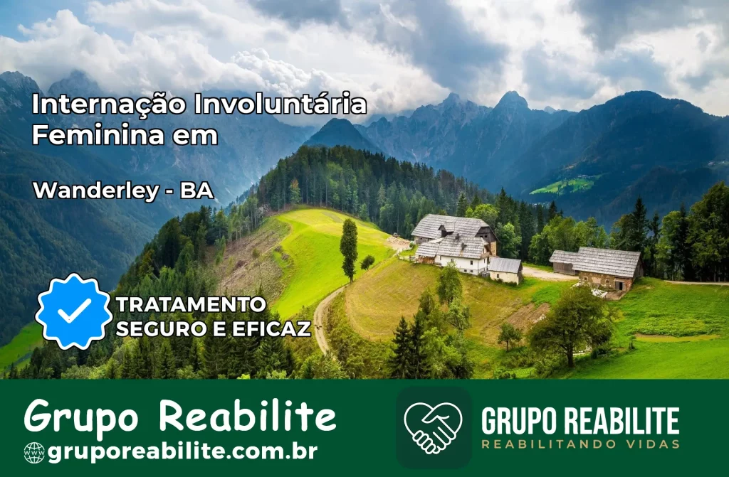 Internação Involuntária Feminina em Wanderley: Salve a Vida de Quem Você Ama