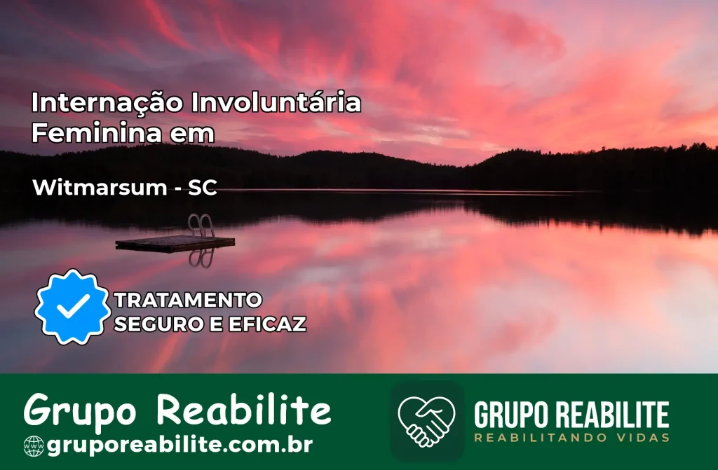 Internação Involuntária Feminina em Witmarsum: Salve a Vida de Quem Você Ama