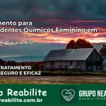 Tratamento para Dependentes Químicos Feminino em Abadia de Goiás – GO
