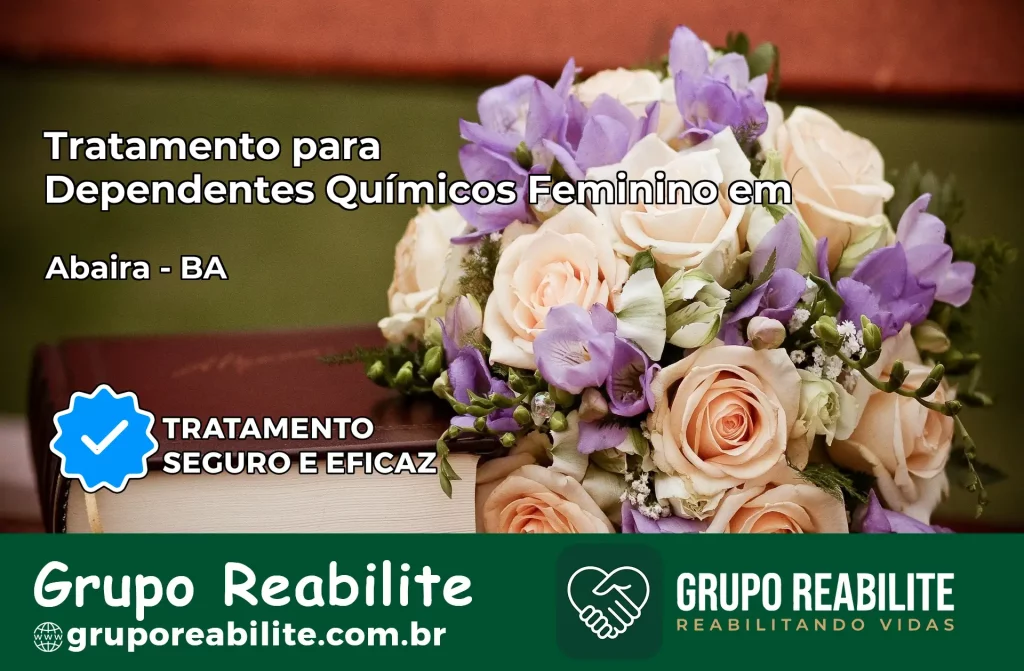Tratamento para Dependentes Químicos Feminino em Abaíra – BA