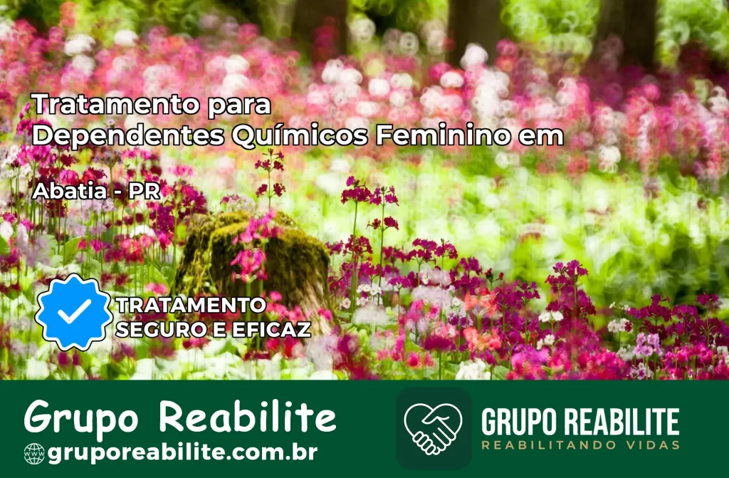 Tratamento para Dependentes Químicos Feminino em Abatiá – PR