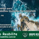 Tratamento para Dependentes Químicos Feminino em Aceguá – RS