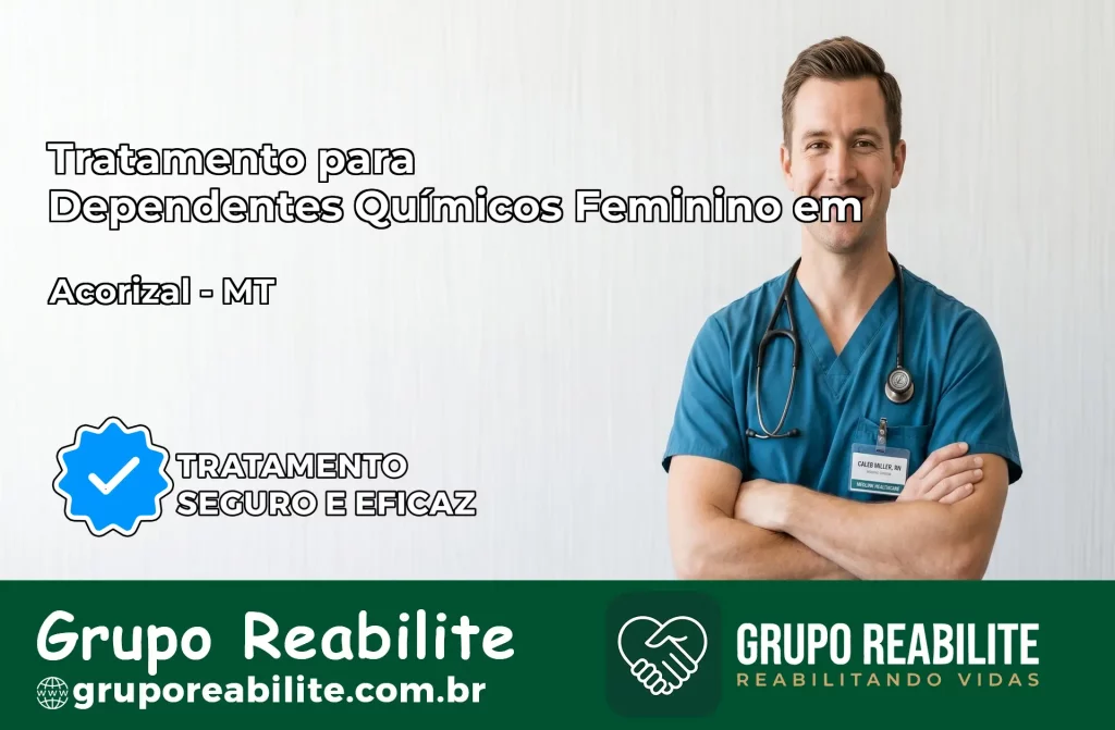 Tratamento para Dependentes Químicos Feminino em Acorizal – MT