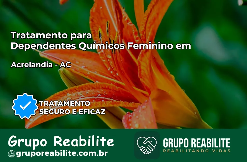 Tratamento para Dependentes Químicos Feminino em Acrelândia – AC