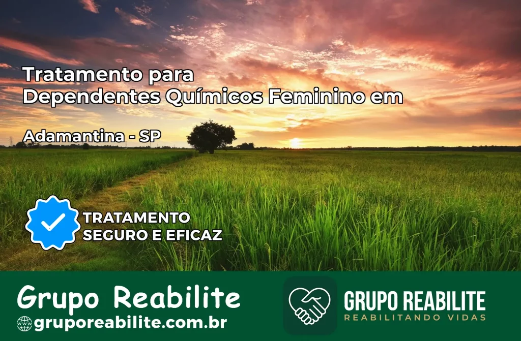 Tratamento para Dependentes Químicos Feminino em Adamantina – SP