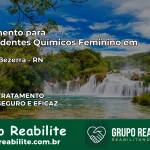 Tratamento para Dependentes Químicos Feminino em Afonso Bezerra – RN