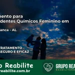 Tratamento para Dependentes Químicos Feminino em Água Branca – AL
