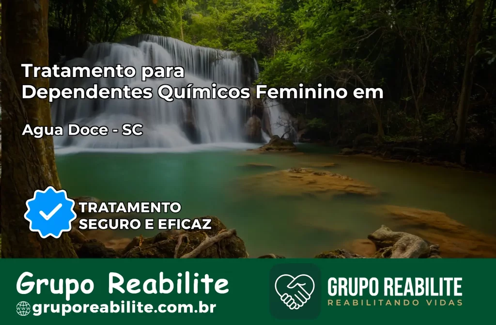 Tratamento para Dependentes Químicos Feminino em Água Doce – SC