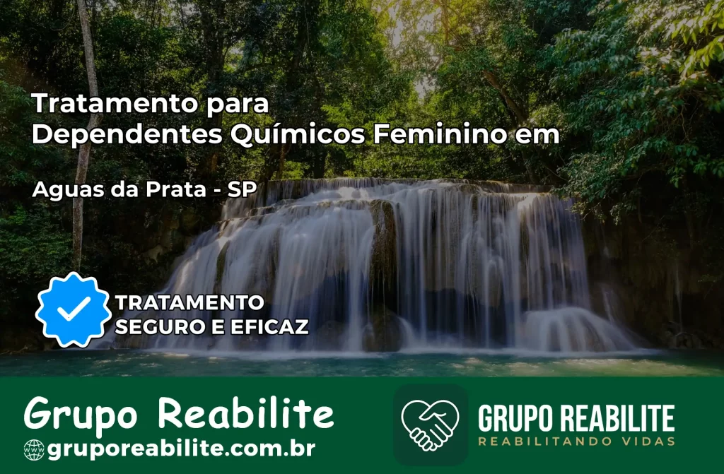 Tratamento para Dependentes Químicos Feminino em Águas da Prata – SP