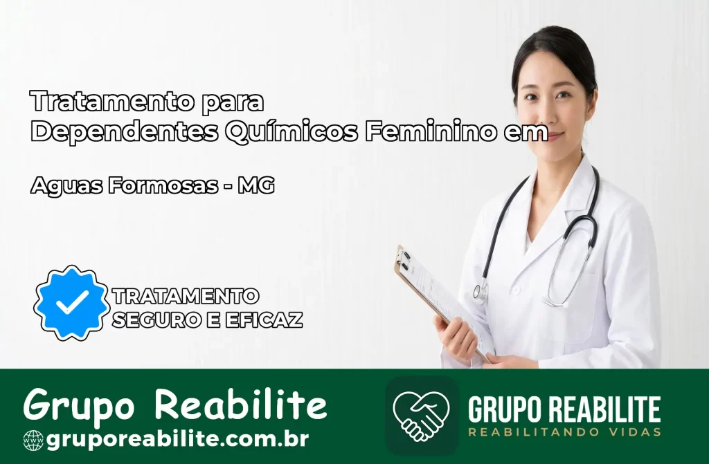 Tratamento para Dependentes Químicos Feminino em Águas Formosas – MG